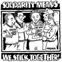 a drawing of five people standing together with the words "solidarity means we stick together" written above and below